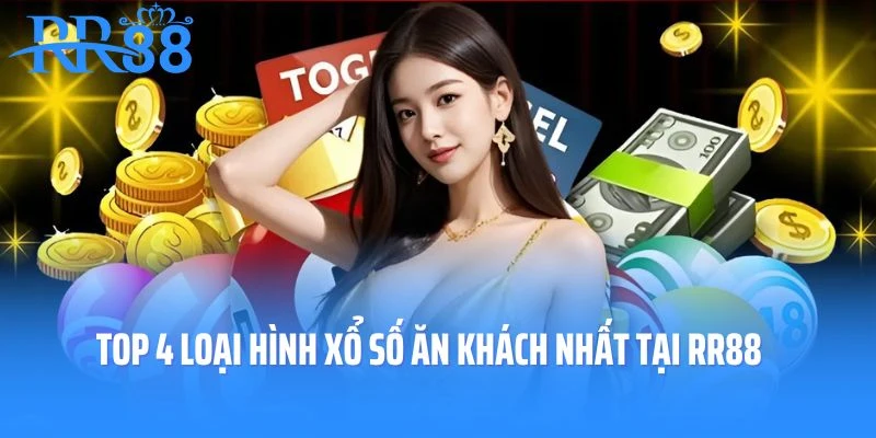 Top 4 loại hình xổ số ăn khách nhất tại RR88